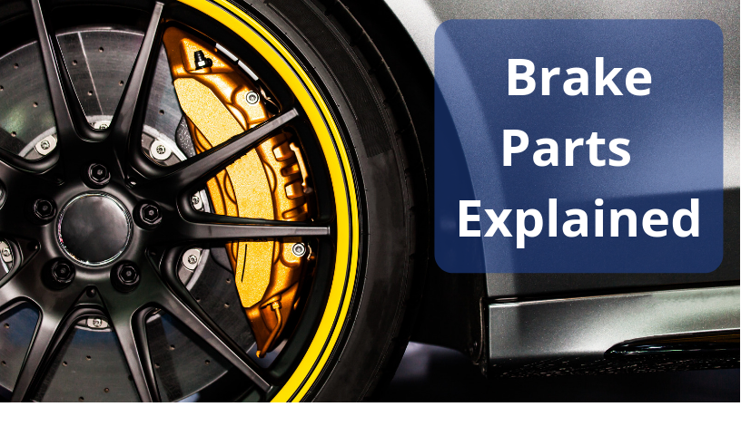 What are the parts of a car brake system?